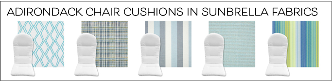Order Custom Made Adirondack Chair Cushions in Hundreds of Sunbrella Fabrics